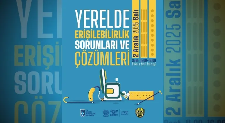 Ankara’da Engelliler Günü’ne özel erişilebilirlik programı