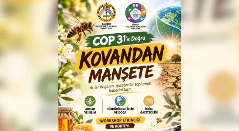 Balıkesir'de COP31 öncesi iklim gazeteciliği buluşması