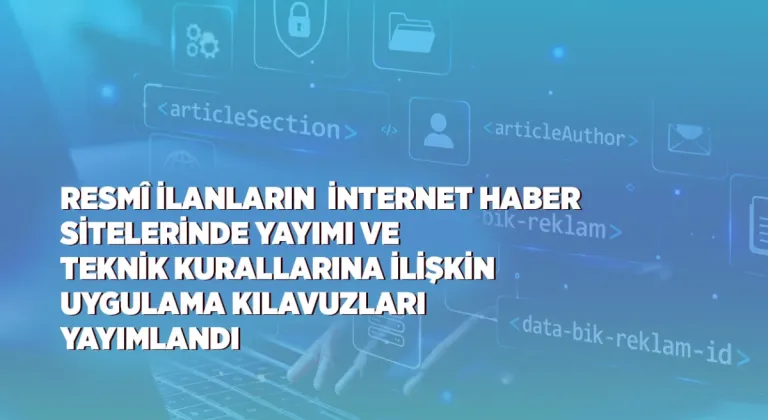 Basın İlan Kurumu’ndan internet haber sitelerine yönelik iki yeni uygulama kılavuzu