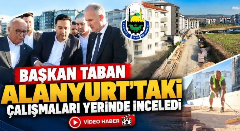 Başkan Taban Alanyurt’taki çalışmaları yerinde inceledi