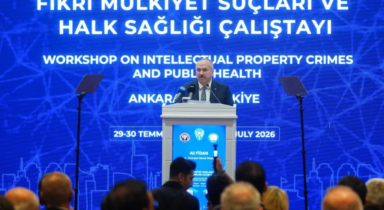 Başkentte "Fikri Mülkiyet Suçları ve Halk Sağlığı Çalıştayı" başladı