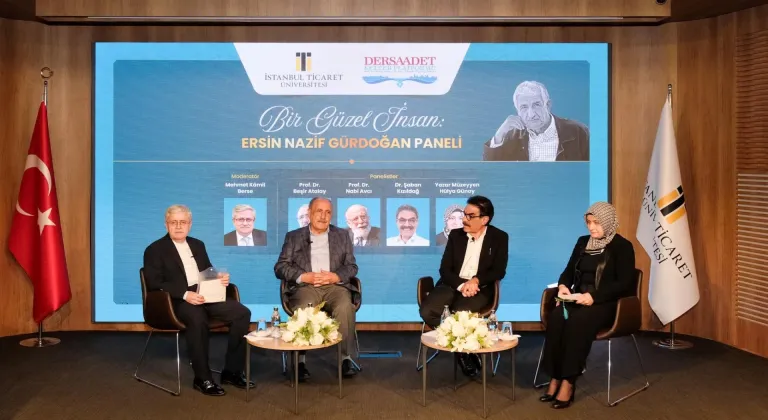 "Bir Güzel İnsan: Ersin Nazif Gürdoğan" paneli düzenlendi