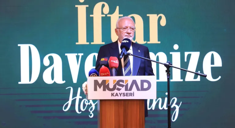 Elitaş ve Akar, Kayseri'de MÜSİAD'ın iftar programına katıldı