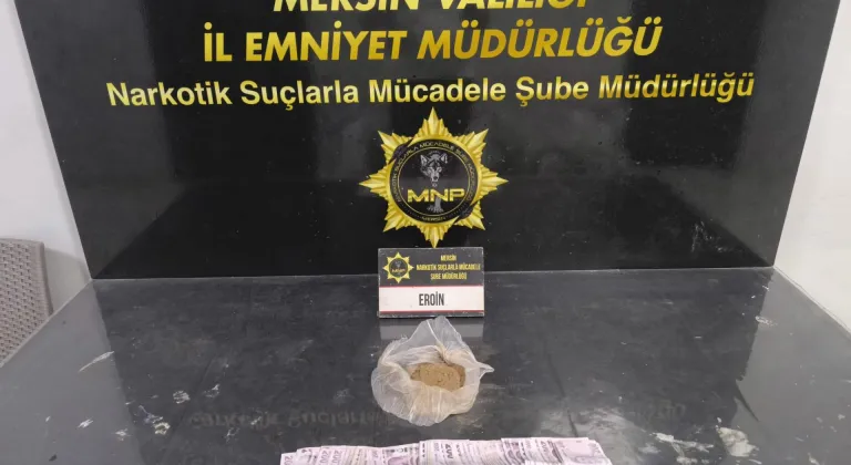 Mersin'de uyuşturucu operasyonunda 190 gram eroin ele geçirildi