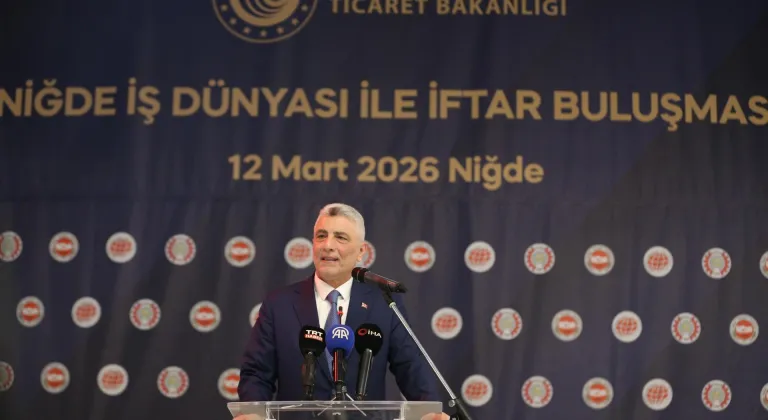 Ticaret Bakanı Bolat "Niğde İş Dünyasıyla İftar Buluşması" programında konuştu: